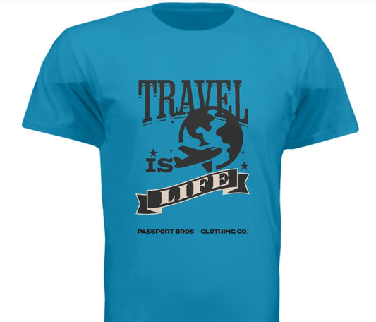 Travel is Life T Shirt